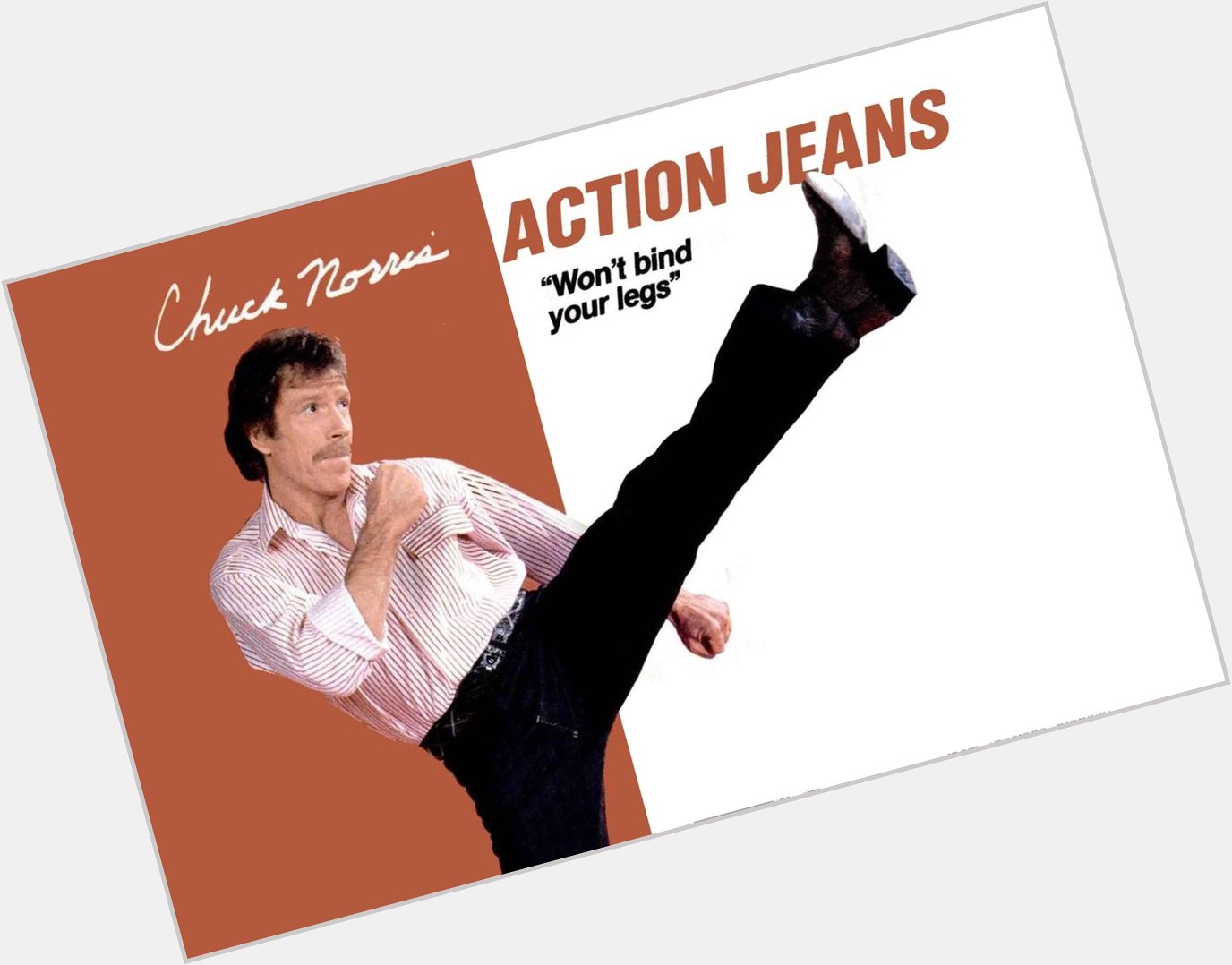 Happy 80th birthday to the inventor of Action Jeans, CHUCK NORRIS. 