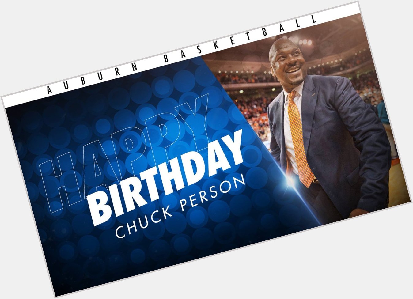 To wish The Rifleman, Auburn associate head coach Chuck Person, a Happy Birthday    