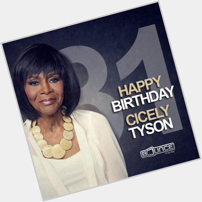   Happy Birthday Cicely Tyson! She\s 81 today. 