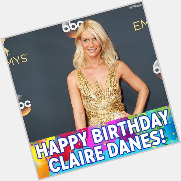 Happy Birthday to actress Claire Danes! 