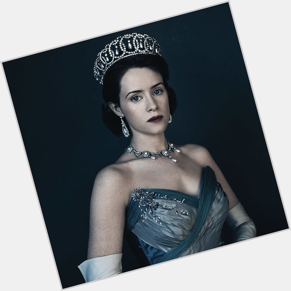 HAPPY BIRTHDAY, CLAIRE FOY! I LOVE YOU, QUEEN! 