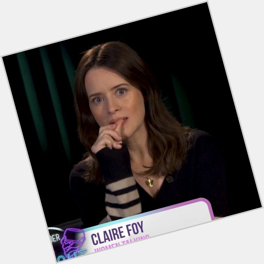 Happy birthday claire foy, i love you to the moon and back  