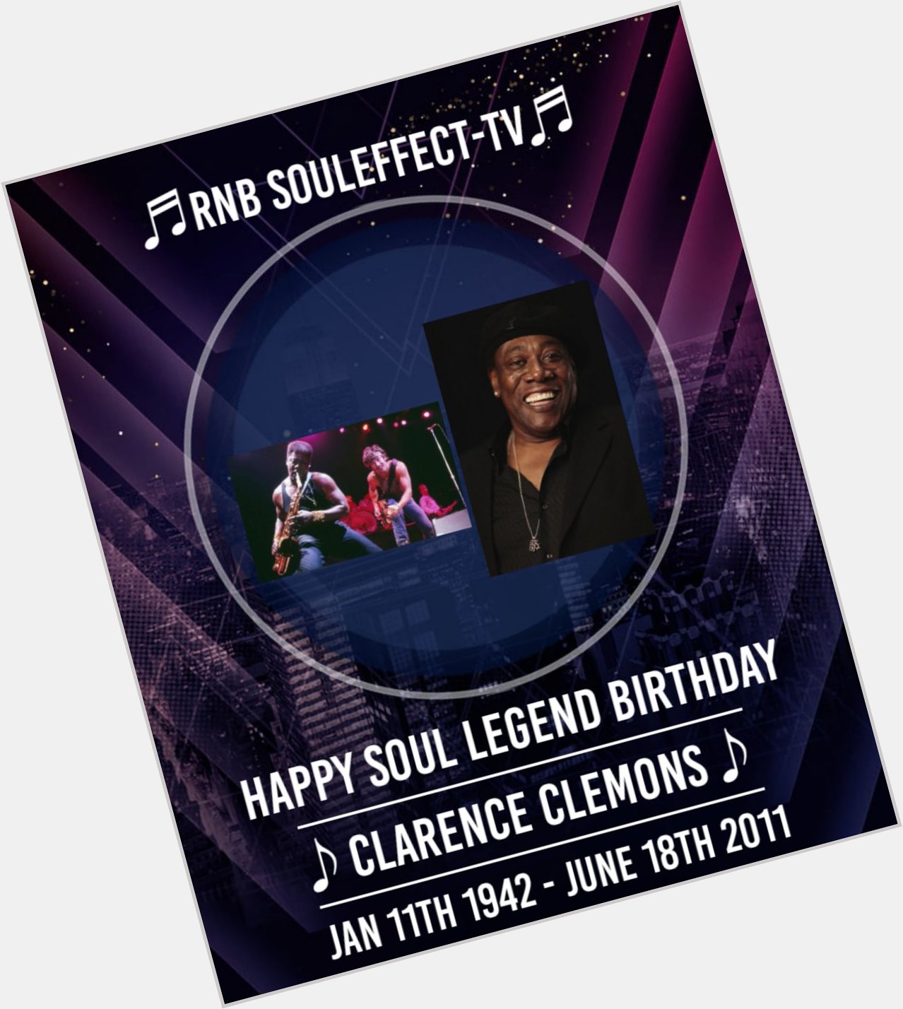 Happy Soul Legend Birthday Clarence Clemons . 