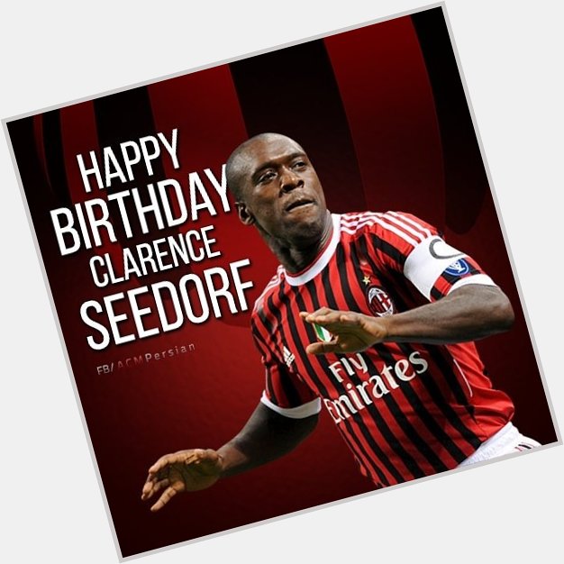 Happy birthday Clarence Seedorf!                 