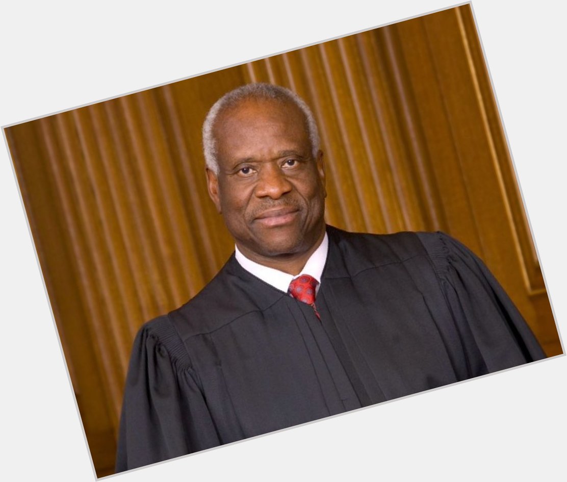 Happy Birthday to da man!  Clarence Thomas!   We are lucky to have him on bench! 