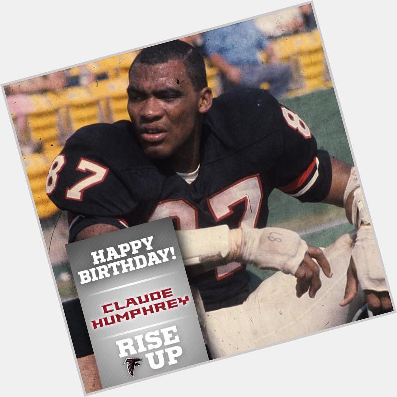 Falcons legend. Ring-of-Honor member. Pro Football Hall-of-Famer.

And birthday boy. Happy birthday, Claude Humphrey! 