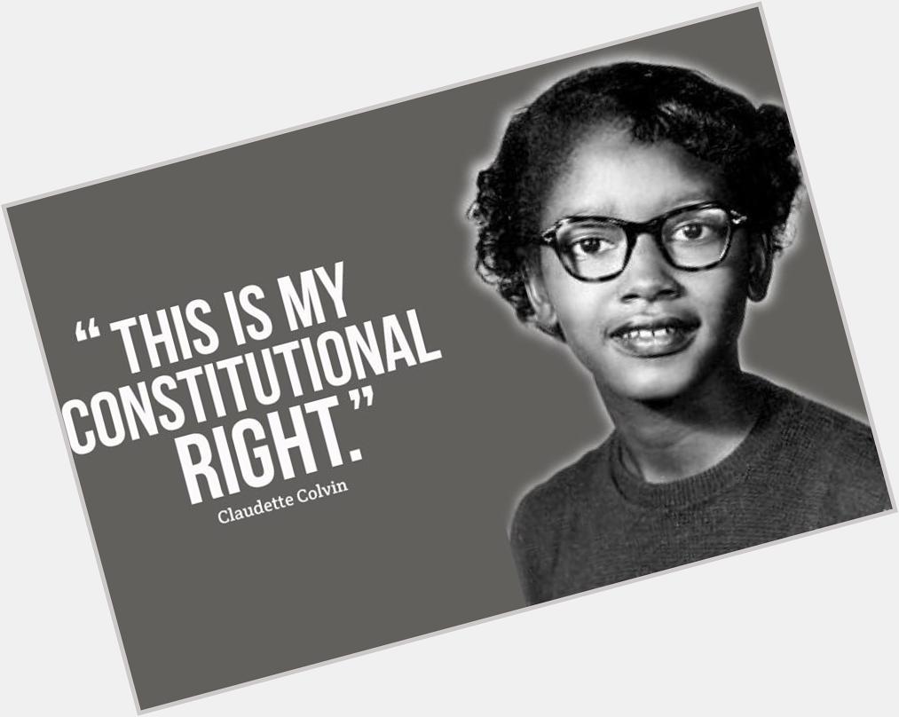 Before Rosa Parks, there was Claudette Colvin. Happy Birthday 