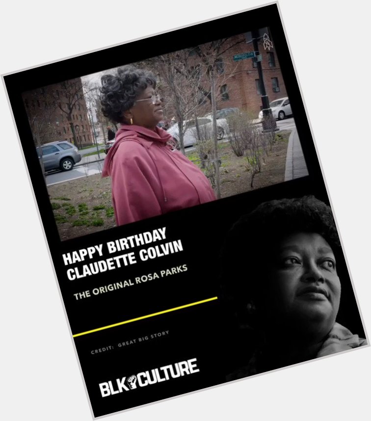 Happy Birthday Claudette Colvin: The Original Rosa Parks  