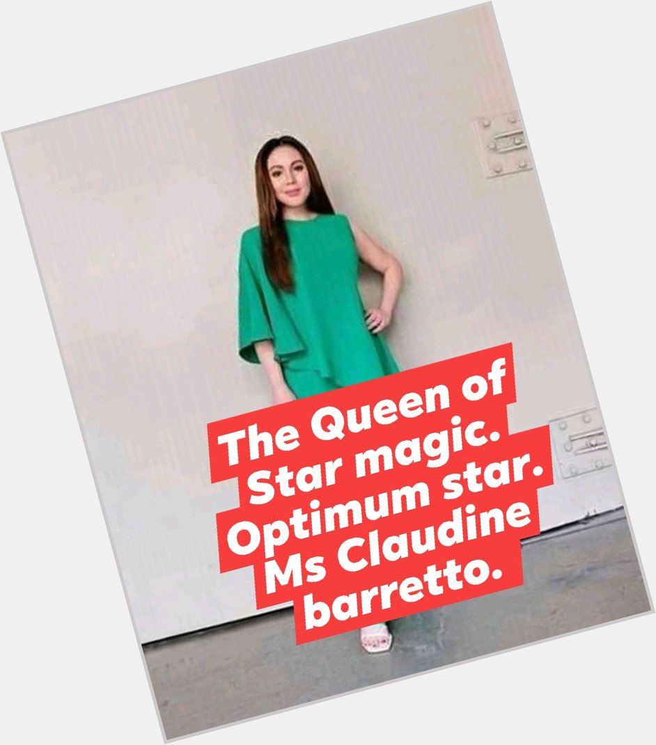 The Queen of Star magic happy birthday idol Ms Claudine barretto. 