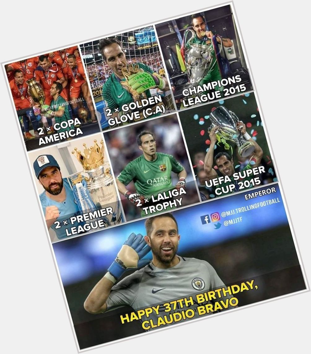 Happy Birthday To One Of The Most Underrated Goalkeeper, Claudio Bravo!   