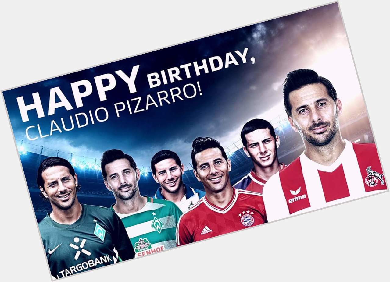 Happy birthday to Claudio Pizarro .      