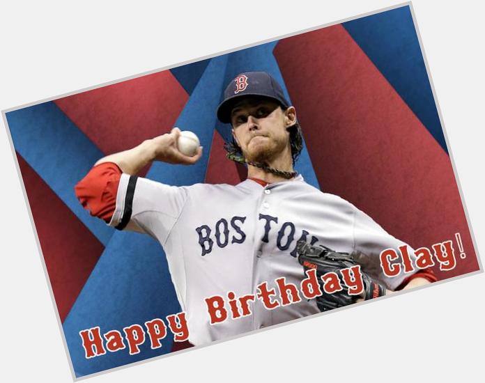Sending out happy birthday wishes to SP Clay Buchholz!  