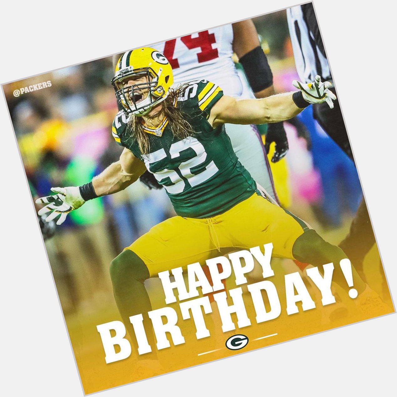 It s my birthday today and also a happy birthday to Clay Matthews. 