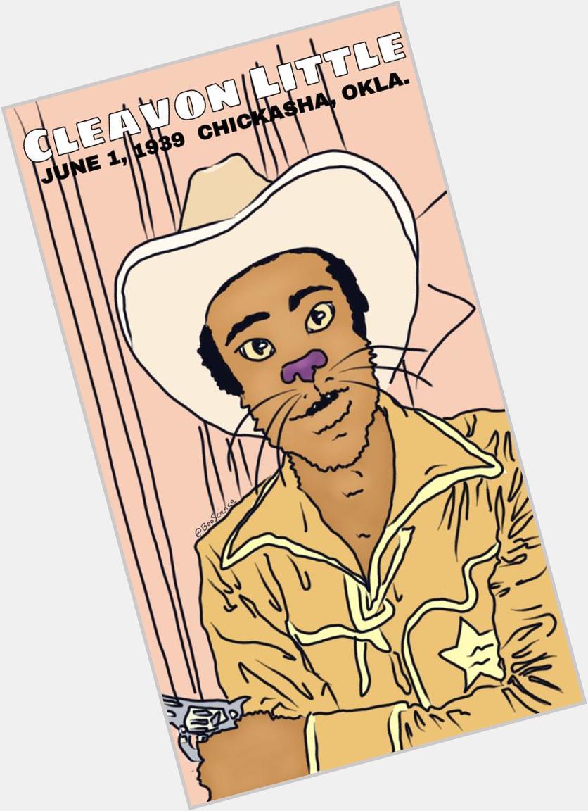 Okie Cleavon Little catified, born June 1, 1939, Chickasha. Happy Birthday up in those Blazing Saddles in the sky! 