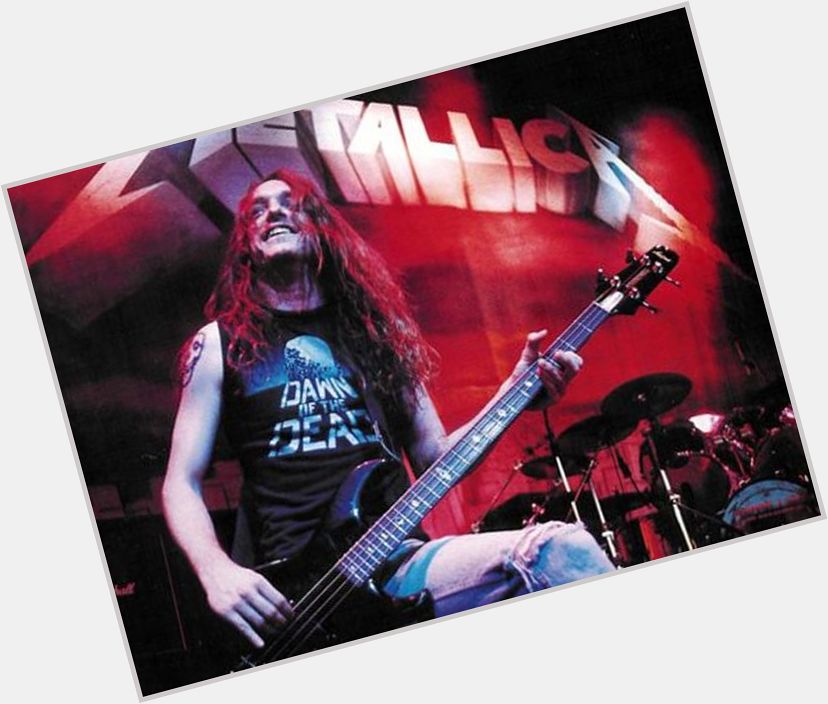 Happy Birthday to the late Cliff Burton of 