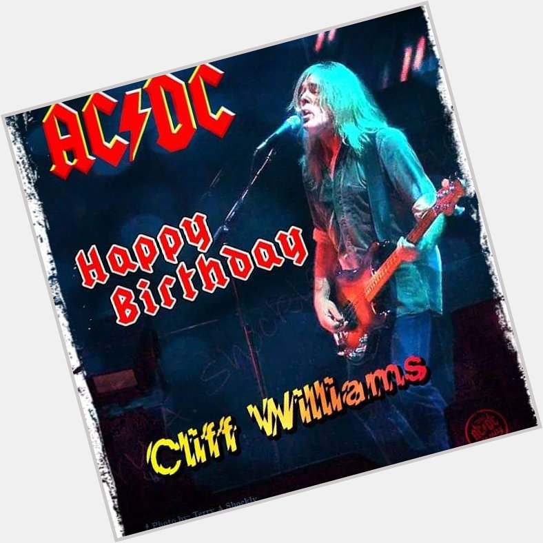 Happy Birthday Cliff Williams.    