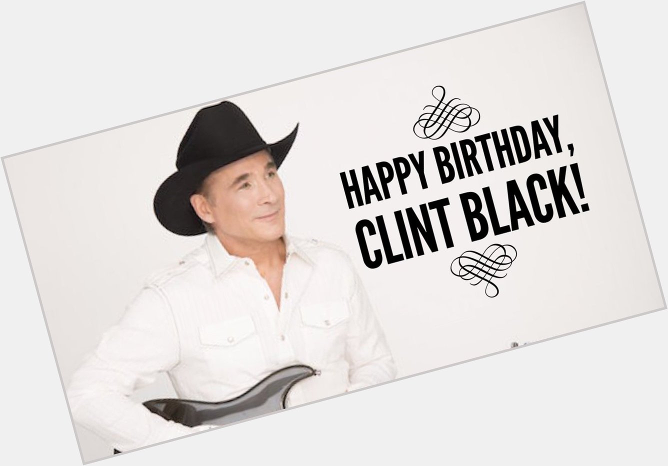 Happy 56th Birthday to Clint Black! What s your favorite of his hit country songs?  