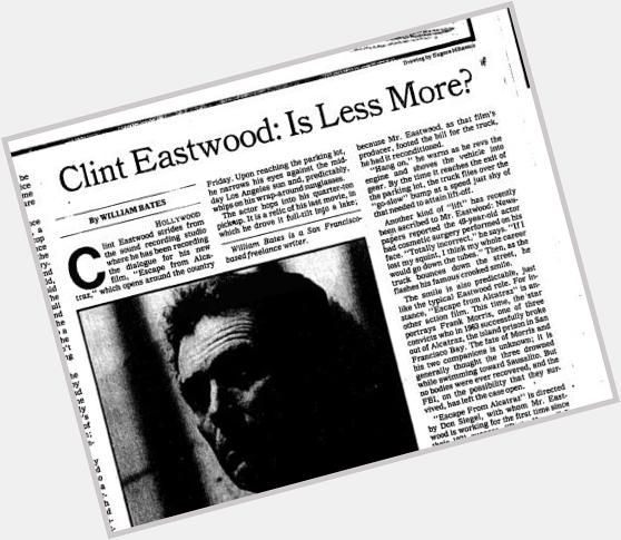 Happy Birthday, Clint Eastwood! In 1979, the Times explored his signature acting style.  