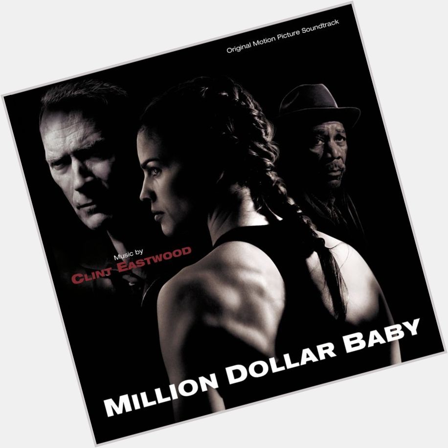 Happy Birthday Clint Eastwood / 31.05

Million Dollar Baby -Music by Clint Eastwood
Director Clint Eastwood 