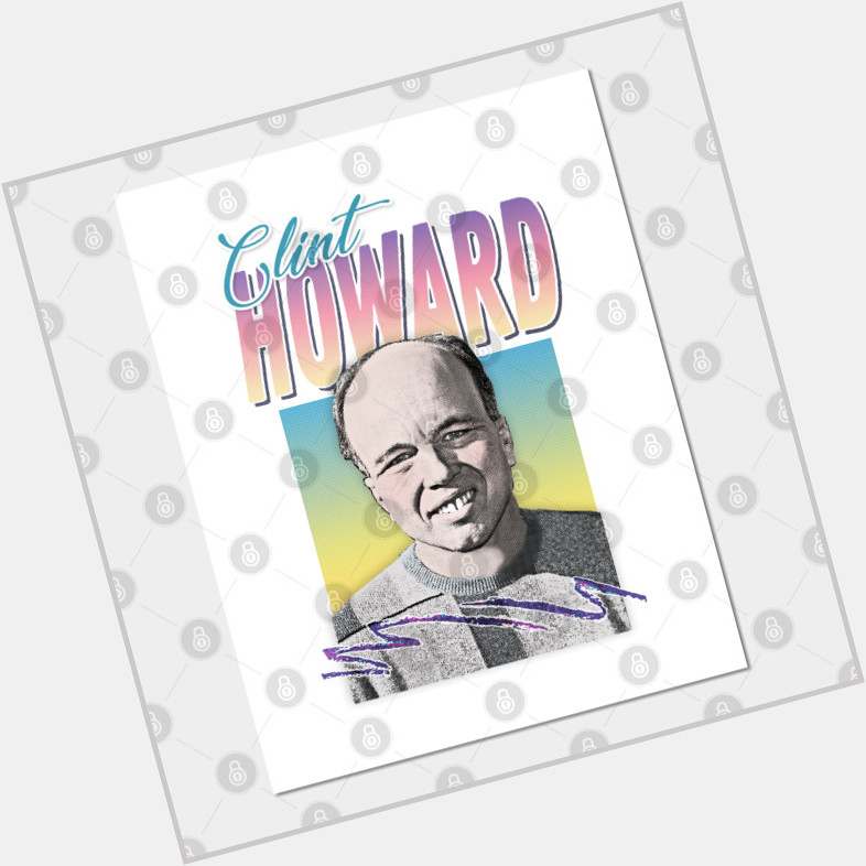 Happy Birthday, Clint Howard! 