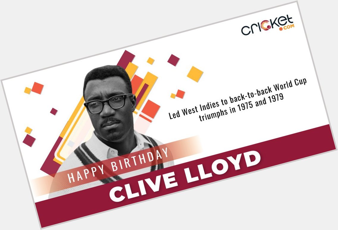 One of the most successful captains of all time. Happy Birthday Clive Lloyd! 