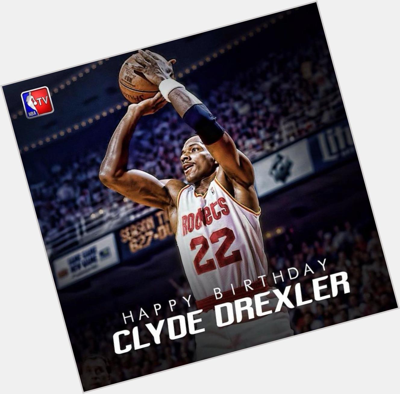 Happy Birthday to 10-time NBA All Star and NBA Champion Clyde Drexler 