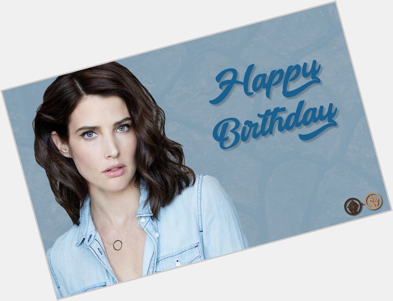 Happy Birthday, Cobie Smulders! The Canadian actress turns 36 today! 