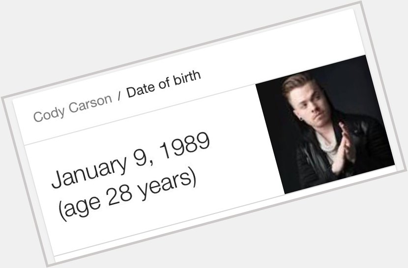 What is today? I forget. Oh wait! It\s birthday! Happy birthday Cody Carson! Keep on rocking! 