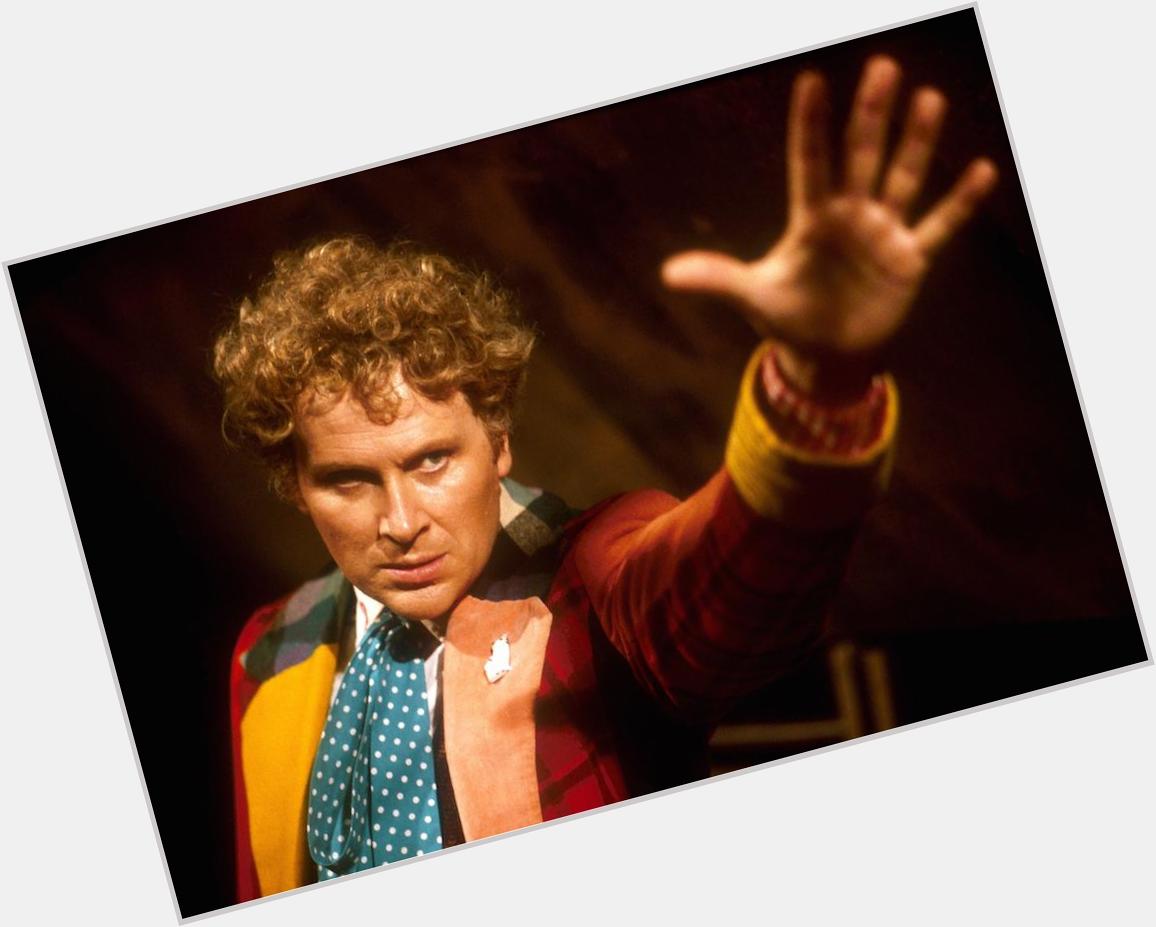 A special Blogtor Who Happy Birthday to The Sixth Doctor, Colin Baker! 