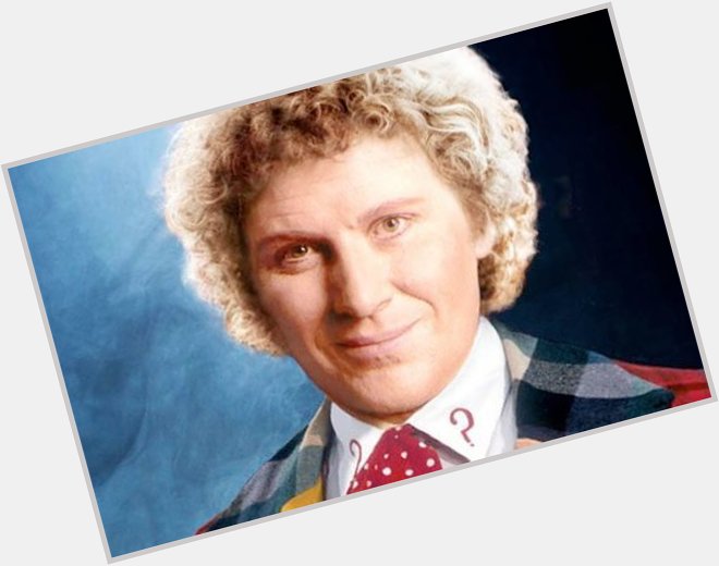 Happy Birthday, Colin Baker! - 