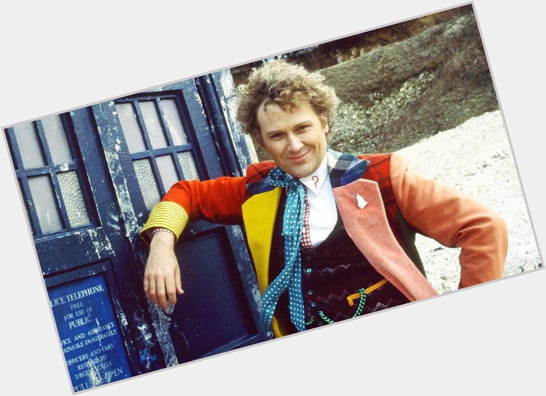 Happy birthday to the 6th Doctor, Colin Baker  
