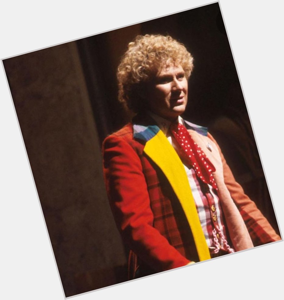 Happy Birthday to Colin Baker, the Sixth Doctor!!! 