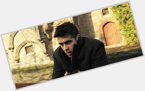 Happy birthday Colin Farrell. He was really great in a very tricky role in In Bruges. 