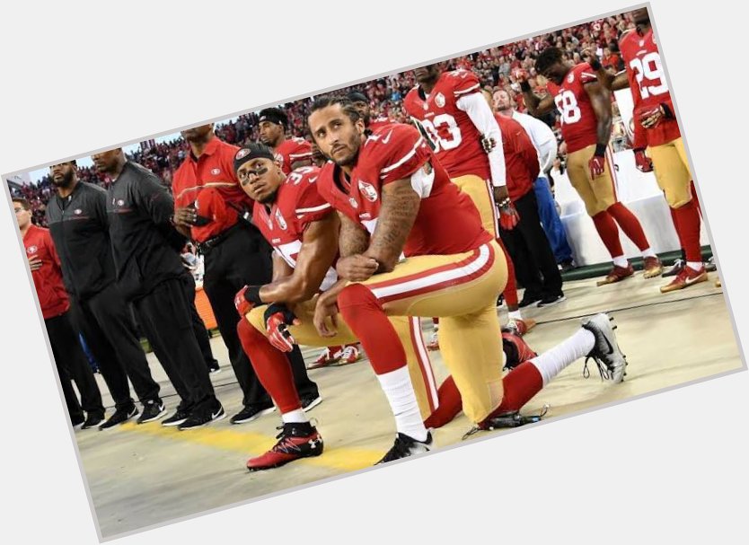 Happy birthday to Colin Kaepernick.

The world should ve listened to you. 

For his birthday, let s vote out Trump. 