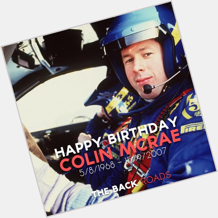 Happy Birthday to the legend that is Colin McRae, you are truly missed... 