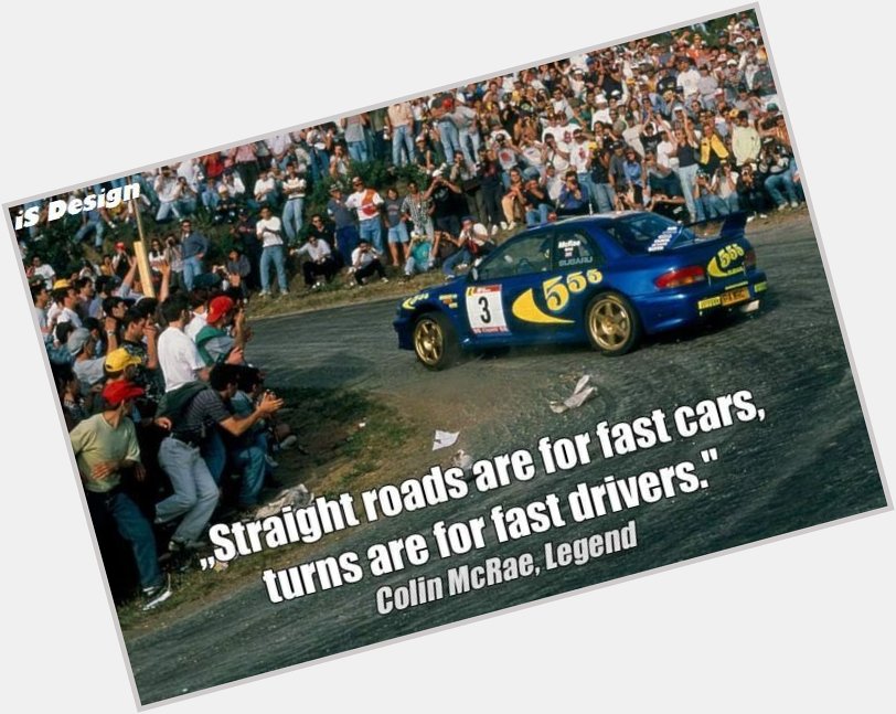 Happy birthday Colin Mcrae! He would have turned 50 Sunday.    