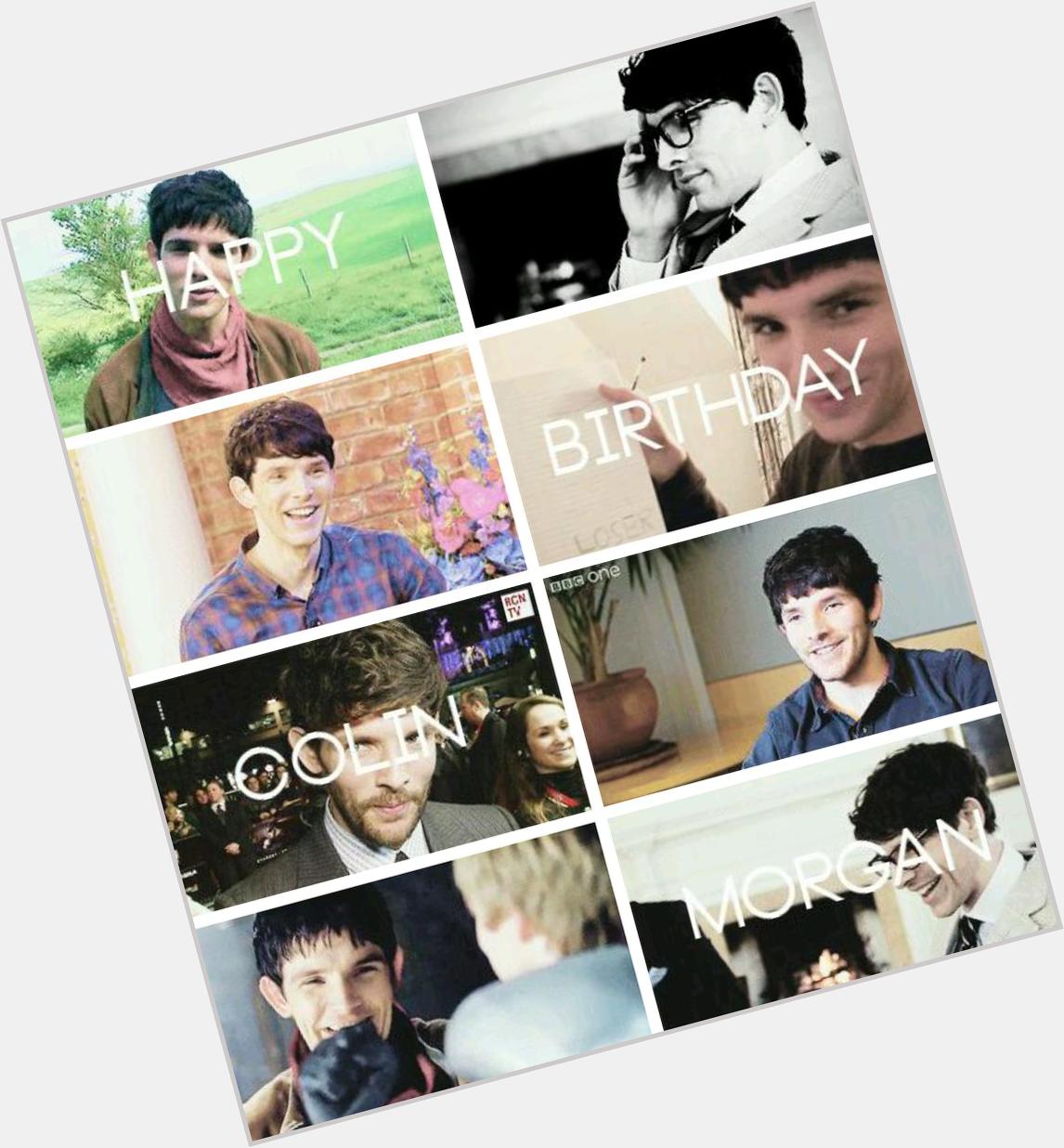 Happy birthday to Colin Morgan   the best ever! 