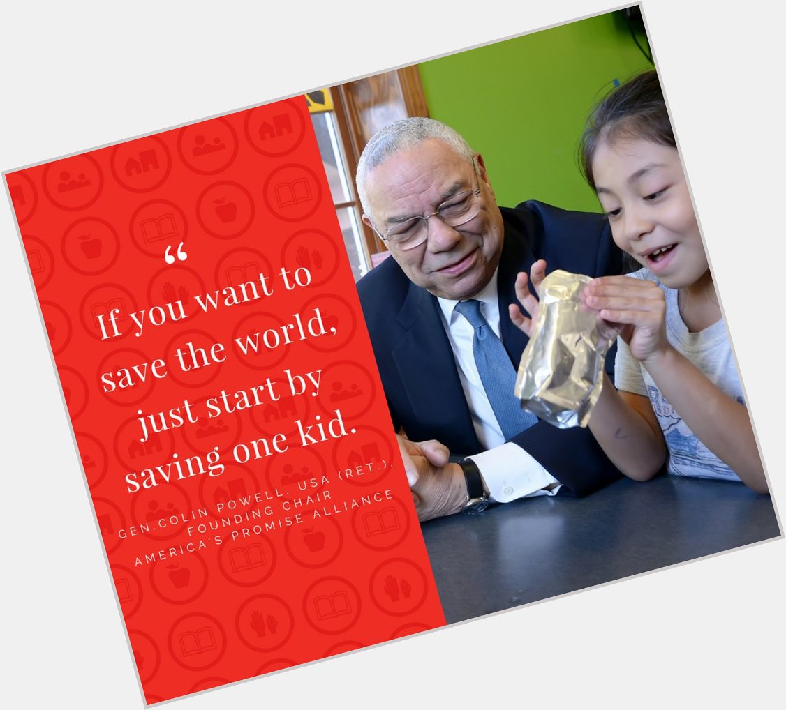 Happy Birthday Gen. Colin Powell! Thank you for your leadership & commitment to kids. 