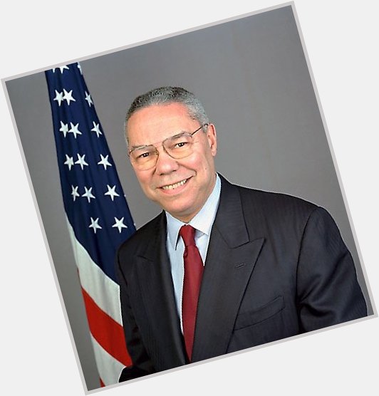 April 5: Happy 82nd birthday to former U.S. Secretary of State Colin Powell (\"2001-2005\") 