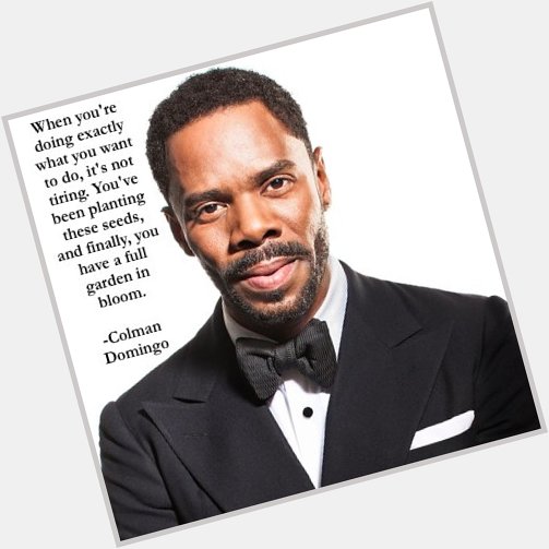 Happy Birthday Colman Domingo! 