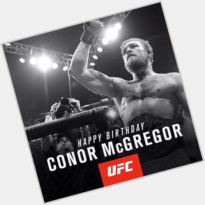 HAppy birthday Conor Mcgregor 