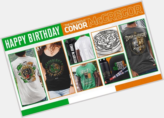 Happy Birthday Conor McGregor! 

Shop >>    | 