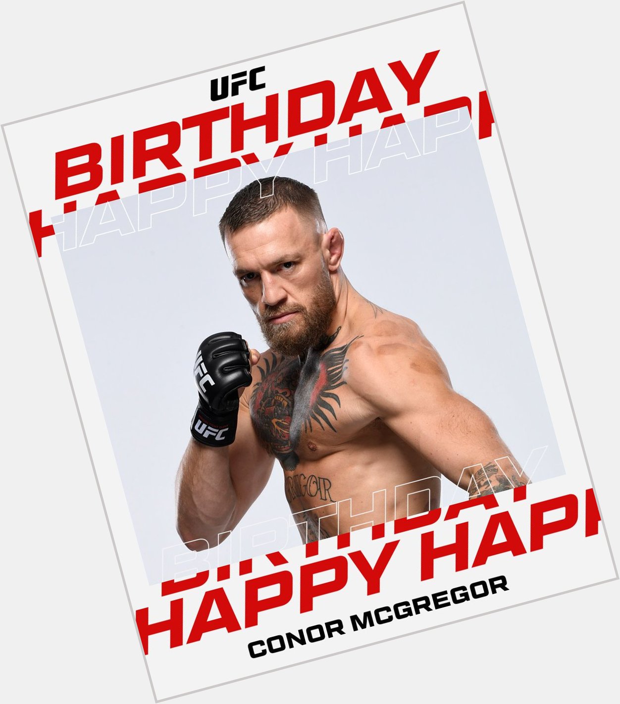Happy birthday Conor McGregor!

