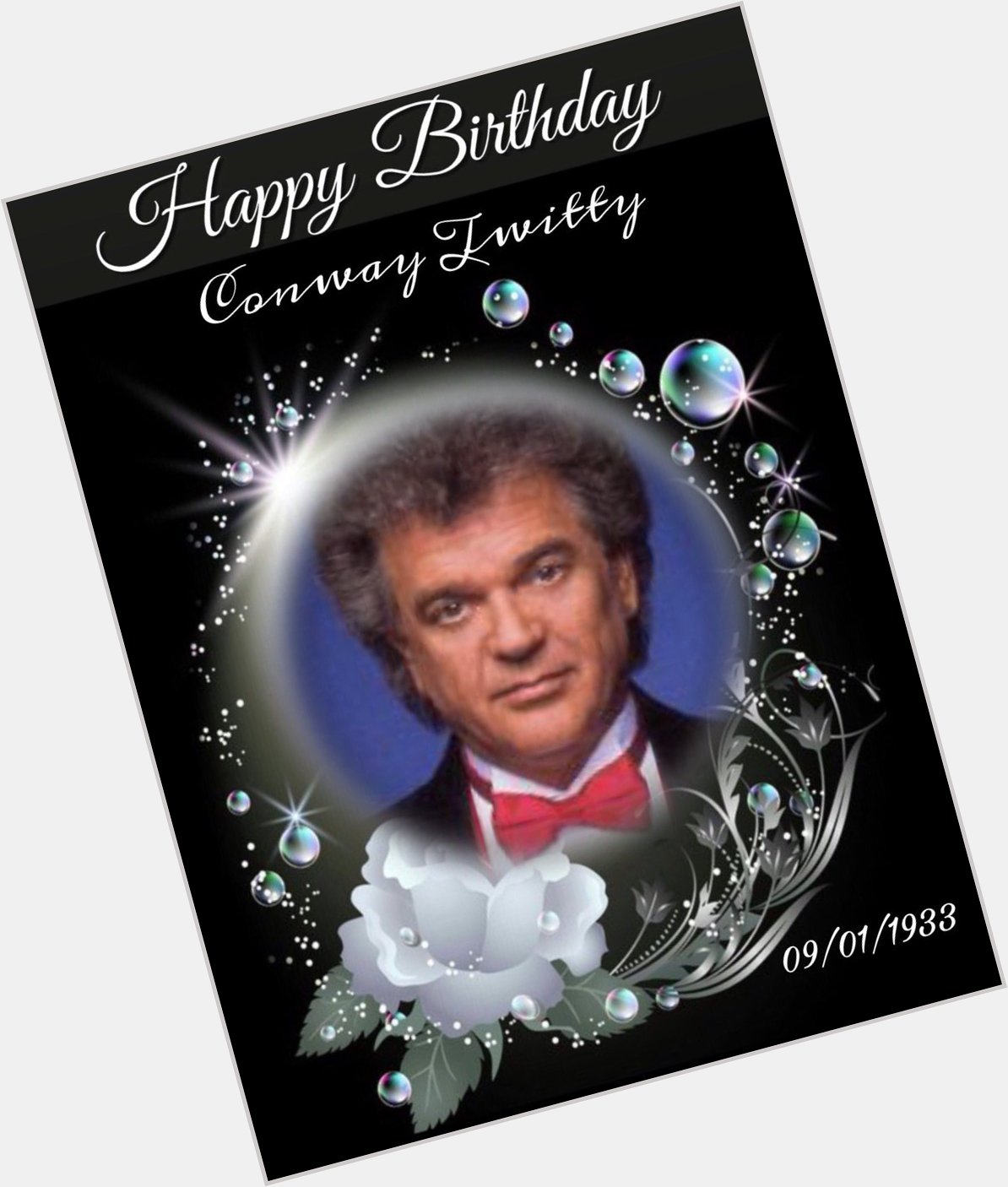 Happy Birthday     Conway Twitty 
September 1, 1933
(85) 