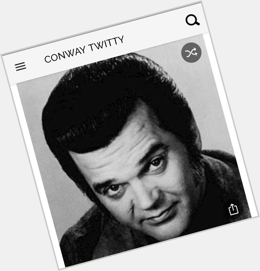 Happy birthday to this great country singer.  Happy birthday to Conway Twitty 