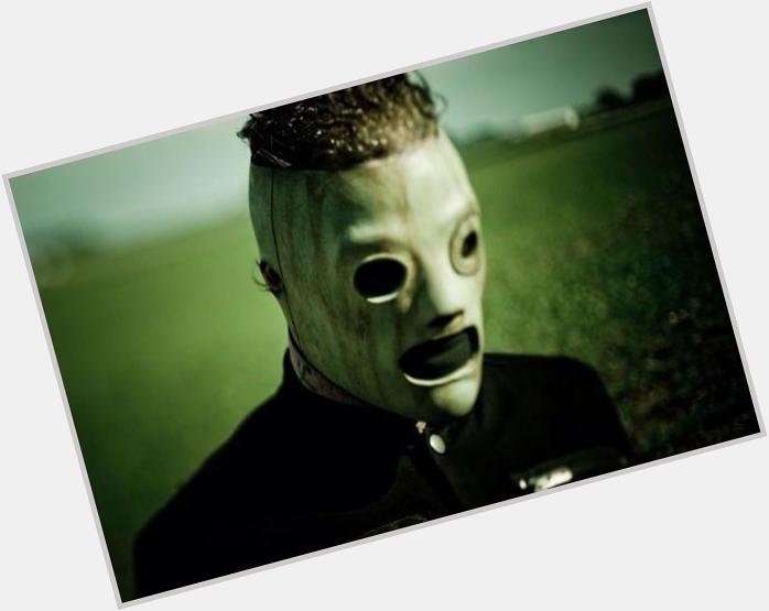 Happy birthday Corey Taylor  the coolest man for legendary band 