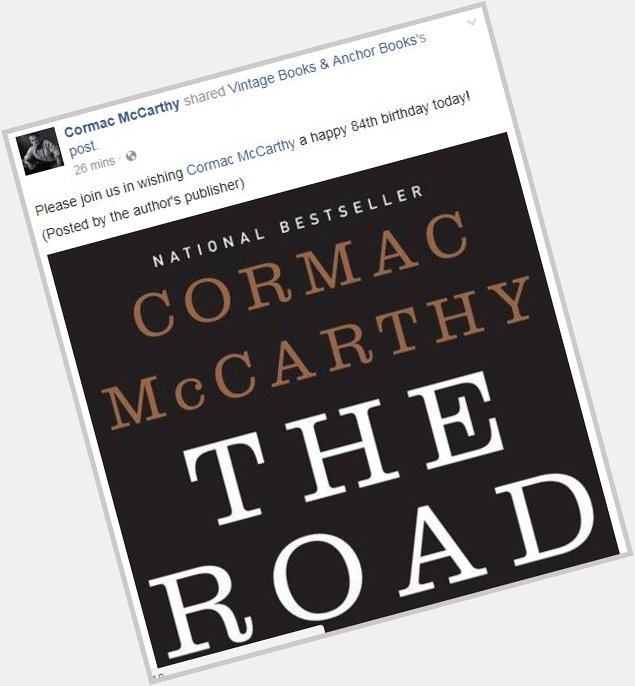 Please Join Us In Wishing Cormac McCarthy A Happy Birthday! sounds like a great Clickhole gag. 