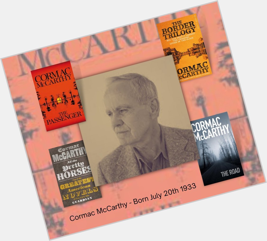 Happy 89th birthday to Cormac McCarthy! 