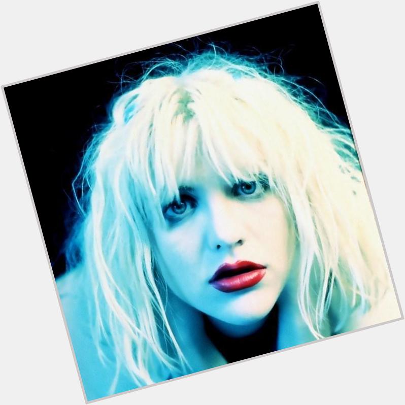 Happy Birthday Courtney Love! Your my muse!         
