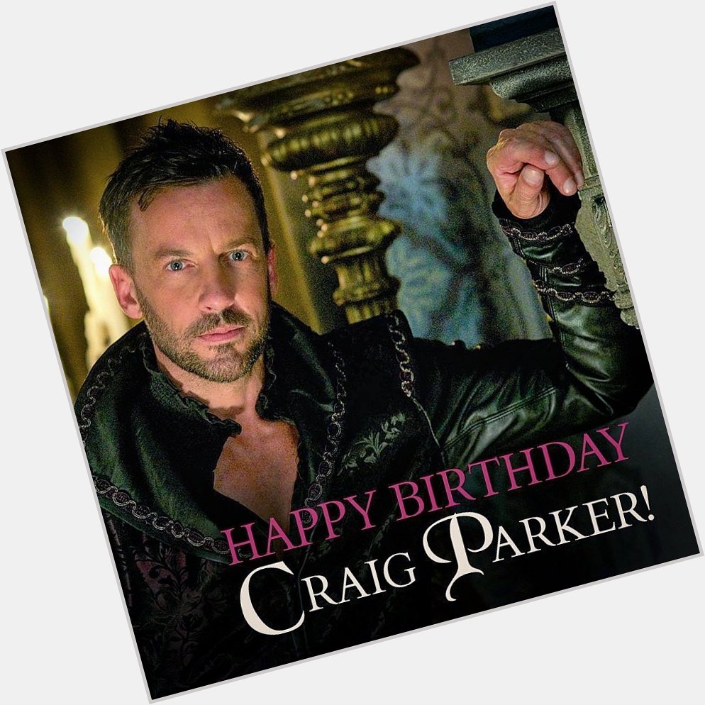 Happy Birthday Craig Parker!     